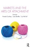 Markets and the Arts of Attachment