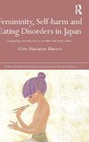 Femininity, Self-harm and Eating Disorders in Japan