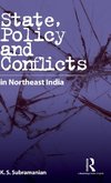 State, Policy and Conflicts in Northeast India