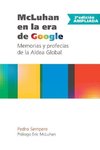 McLuhan en la era de Google - Memorias y profecías de la Aldea Global - 2ª edición ampliada