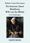 Die krumme Janet / Markheim / Will von der Mühle