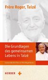 Die Grundlagen der Communaute´ von Taizé