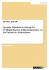 Optimale Einnahmeverteilung der EU-Mitgliedstaaten. Schlussfolgerungen aus der Theorie des Föderalismus