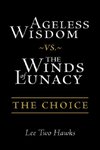 Ageless Wisdom ~vs.~ The Winds of Lunacy