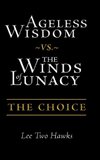 Ageless Wisdom ~vs.~ The Winds of Lunacy