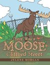 There Was a Moose on Clifford Street