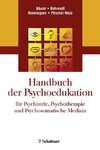 Handbuch der Psychoedukation für Psychiatrie, Psychotherapie und Psychosomatische Medizin