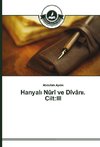 Hanyali Nûrî ve Dîvâni. Cilt:III