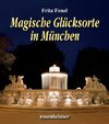 Magische Glücksorte in München