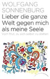 Lieber die ganze Welt gegen mich als meine Seele