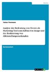 Analyse der Bedeutung von Events als Marketing-Tool zum Aufbau von Image und der Realisierung von Alleinstellungsmerkmalen