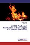 2D CFD Analysis of Combustion in Eight Legged Star Shaped Perforation