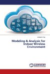 Modeling & Analysis for Indoor Wireless Environment