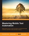 MASTERING MOBILE TEST AUTOMATI