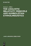 The Linguistic Relativity Principle and Humboldtian Ethnolinguistics