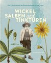 Wickel, Salben und Tinkturen