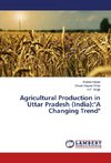 Agricultural Production in Uttar Pradesh (India):