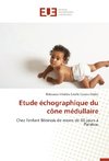 Etude échographique du cône médullaire