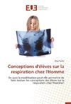 Conceptions d'élèves sur la respiration chez l'Homme