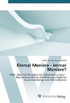 Einmal Menière - immer Menière?