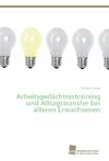 Arbeitsgedächtnistraining und Alltagstransfer bei älteren Erwachsenen