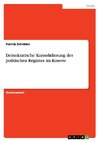 Demokratische Konsolidierung des politischen Regimes im Kosovo