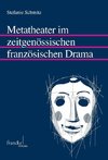 Metatheater im zeitgenössischen französischen Drama