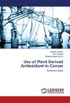 Use of Plant Derived Antioxidant in Cancer