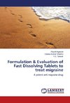 Formulation & Evaluation of Fast Dissolving Tablets to treat migraine