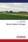 Waste Textiles to Biogas