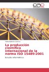 La producción científica internacional de la norma ISO 15489:2001