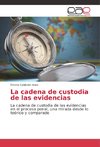 La cadena de custodia de las evidencias