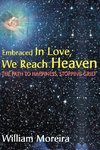 Embraced in Love, We Reach Heaven