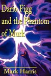 Dario Figg and the Phantom of Murk