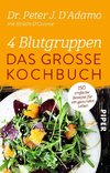 4 Blutgruppen - Das große Kochbuch