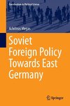 Soviet Foreign Policy Towards East Germany