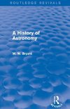 Bryant, W: History of Astronomy (Routledge Revivals)