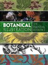 Botanical Illustration: the Essential Reference