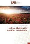 Le livre d'Esther et la Shoah au 21ème siècle