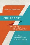 Philosophy in Seven Sentences