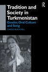 Tradition and Society in Turkmenistan