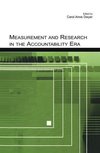 Measurement and Research in the Accountability Era