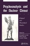 Psychoanalysis and the Nuclear Threat