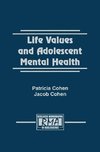 Cohen, P: Life Values and Adolescent Mental Health