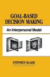 Goal-based Decision Making