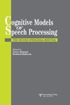 Cognitive Models Of Speech Processing