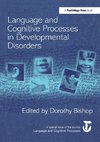 Language and Cognitive Processes in Developmental Disorders