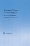 Divergent Visions, Contested Spaces