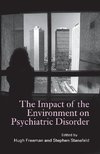 Freeman, H: Impact of the Environment on Psychiatric Disorde