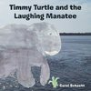 Timmy Turtle and the Laughing Manatee